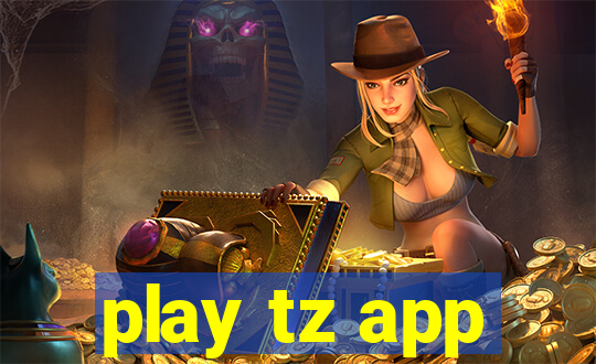 play tz app